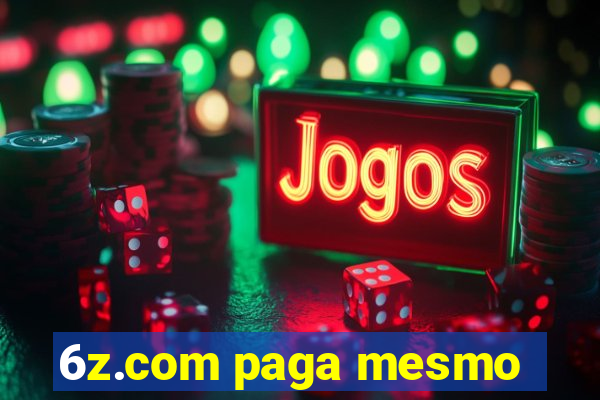 6z.com paga mesmo